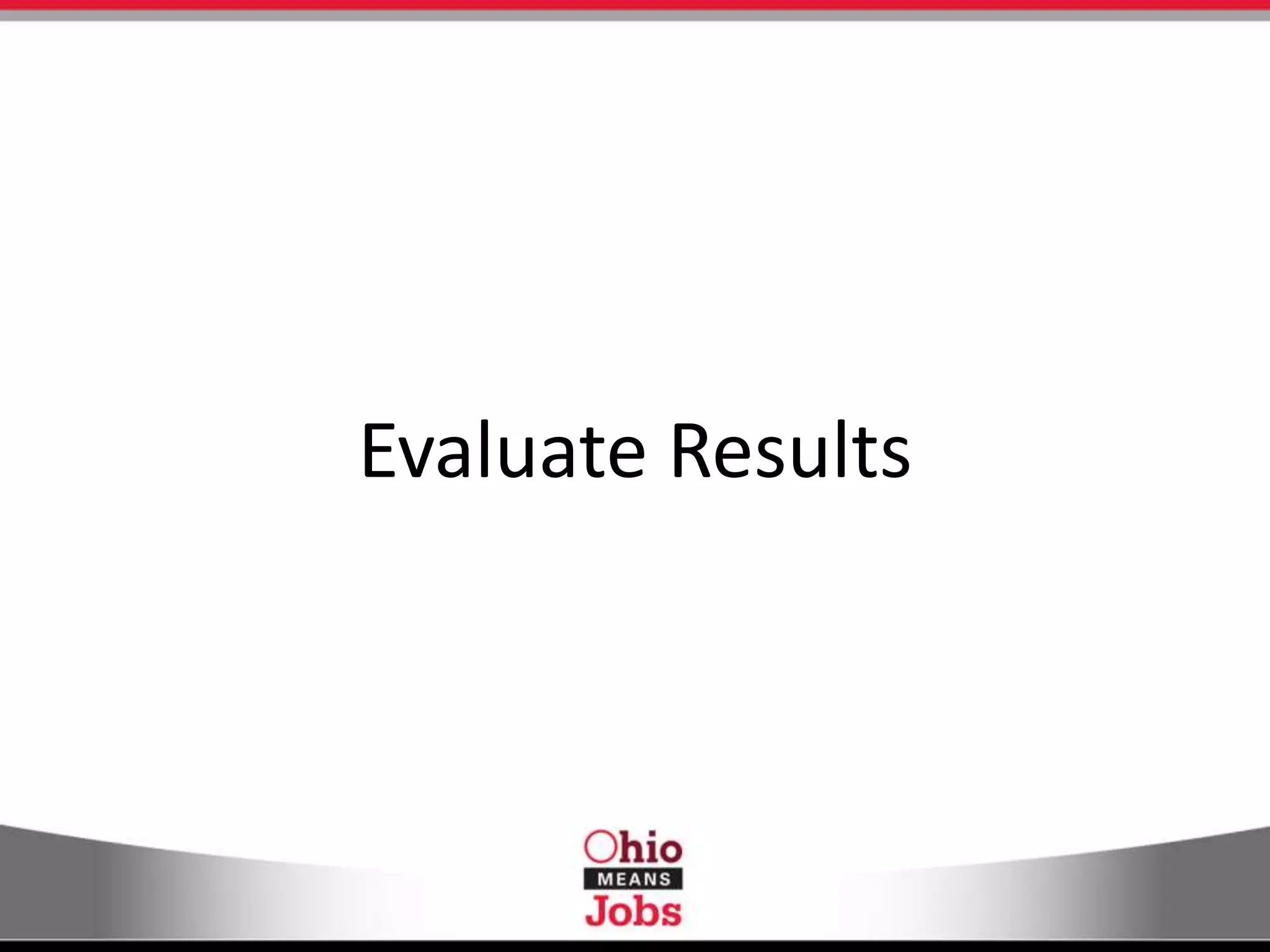 Evaluate Results
 