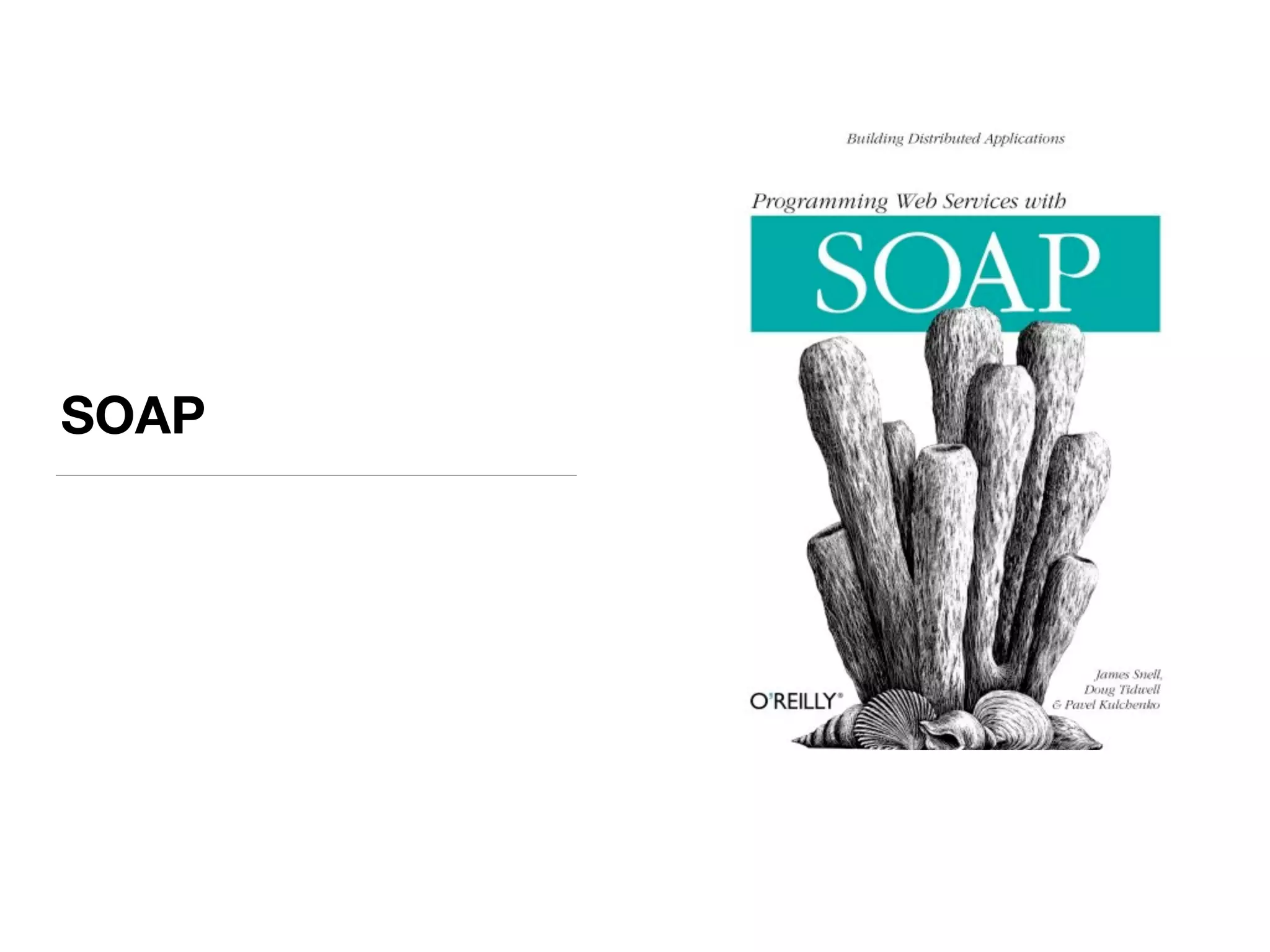 SOAP
 