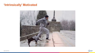 www.luxoft.com
‘Intrinsically’ Motivated
 