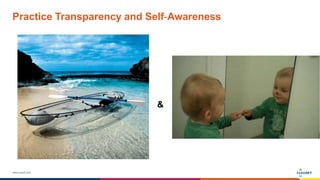 www.luxoft.com
Practice Transparency and Self-Awareness
&
 