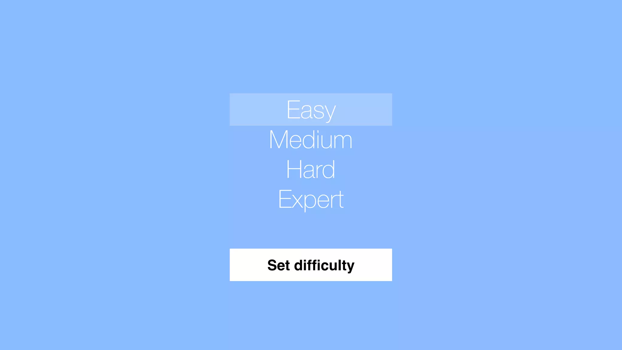 Easy
Medium
Hard
Expert
Set difﬁculty
 