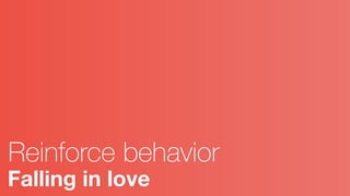 Extrinsic motivation
External incentives motivate the
intended behavior
Staying in love Source: Sebastian Deterding
 