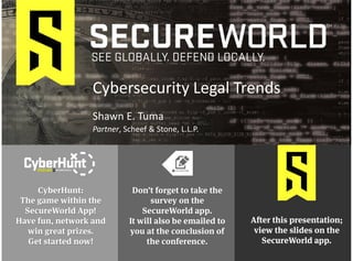 Shawn E. Tuma
Cybersecurity Legal Trends
Partner, Scheef & Stone, L.L.P.
 