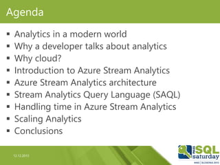 12.12.2015
Agenda
 Analytics in a modern world
 Why a developer talks about analytics
 Why cloud?
 Introduction to Azu...