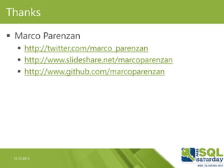 12.12.2015
Thanks
 Marco Parenzan
 http://twitter.com/marco_parenzan
 http://www.slideshare.net/marcoparenzan
 http://...