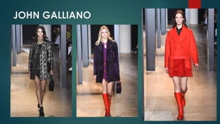 JOHN GALLIANO
 