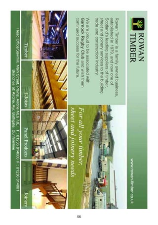 56
RowanTimberisafamilyownedbusiness,
establishedin1979,andnowoneof
Scotland’sleadingsuppliersoftimber,
sheetandjoineryservicestothebuilding
tradeandconstructionindustry.
Weareproudtobeassociatedwith
GarnockRugbyClubandwishthem
continuedsuccessforthefuture.
HeadOffice/Sawmill,MainStreet,Plains,AirdrieML67JET:01236814000F:01236814001
Branchesat:Airdrie,Ayr,Bathgate,Dunfermline
www.rowan-timber.co.uk
ROWAN
TIMBER
 