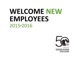 WELCOME	
 NEW	
 
EMPLOYEES	
 
2015•2016	
 
 