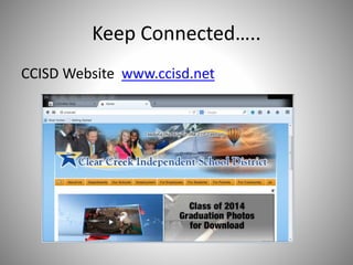 Keep Connected…..
CCISD Website www.ccisd.net
 