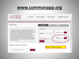 www.commonapp.org
Begin by creating an account
 
