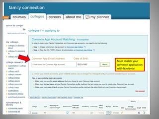 Must match your
common application
with Naviance
 