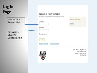 Username =
Student ID#
Password =
Student
Cafeteria Pin #
Log In
Page
 