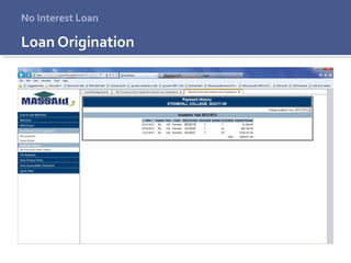 Loan Origination
 Borrower must sign full legal name as it appears on the
promissory note and date appropriately
 Promissory note must be signed by school official
 Self Certification Form must accompany Original Promissory
Note
 Promissory note must be received by OSFA prior to the loan
period end date to be eligible for a disbursement
 Denied promissory notes will be returned to School Official’s
attention
No Interest Loan
 