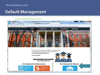 Default Management
No Interest Loan
www.heartlandecsi.com
 