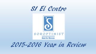 2015-2016 Year in Review
SI El Centro
 
