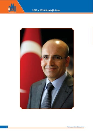 2015 - 2019 Stratejik Plan
“Kamuda Akıllı Satınalma”4
 