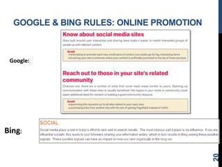 GOOGLE & BING RULES: ONLINE PROMOTION
Google:
20
Bing:
 