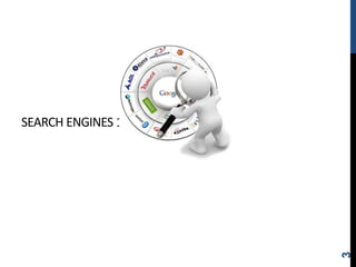 SEARCH ENGINES 101
3
 