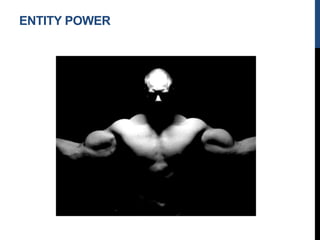 ENTITY POWER
 