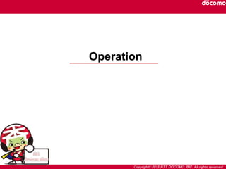 NTTドコモ様 導入事例 OpenStack Summit 2015 Tokyo 講演「After One year of OpenStack Cloud Operation (NTT DOCOMO)」 Slide 7