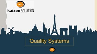 Quality Systems
 