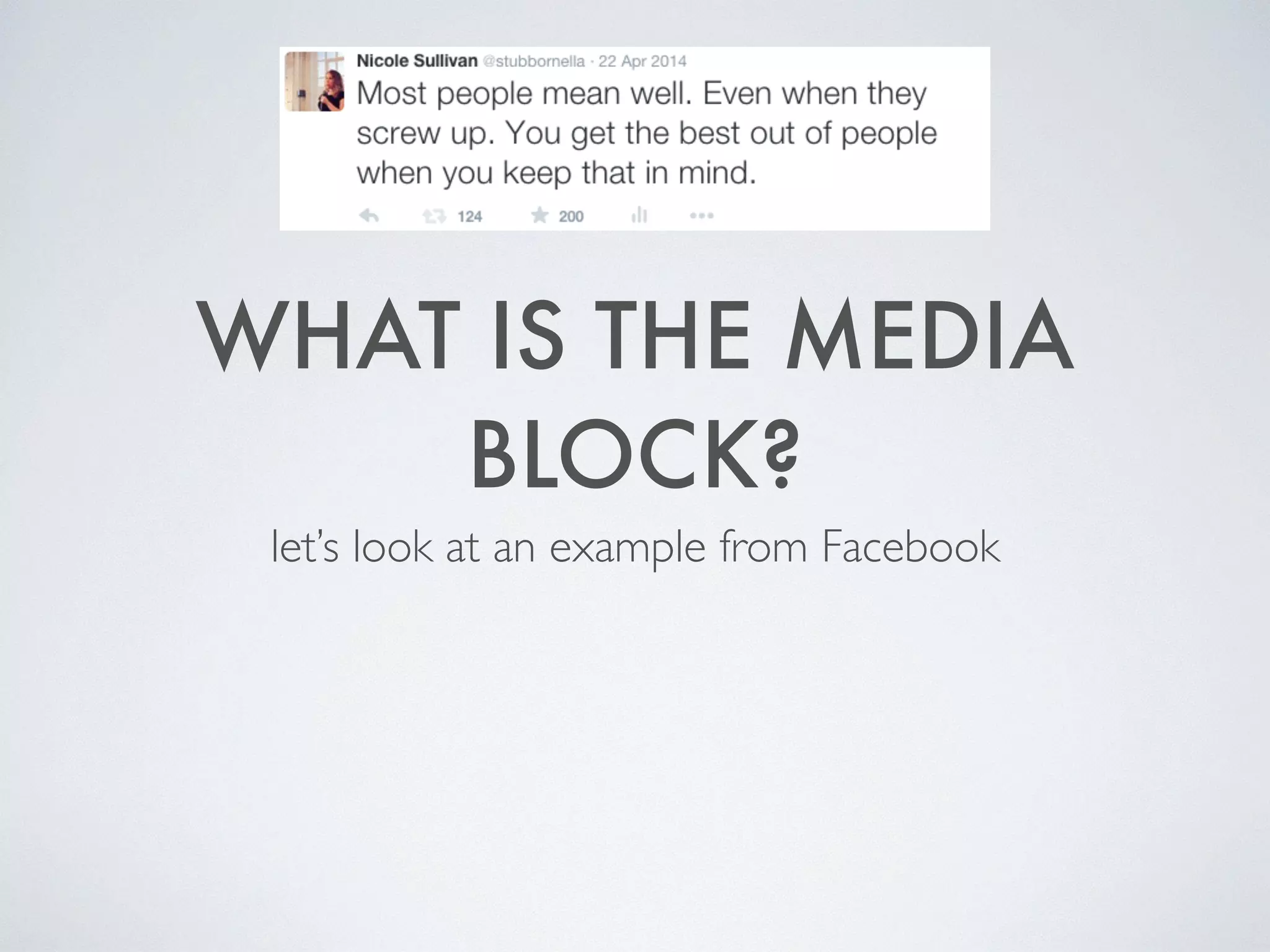 WHAT IS THE MEDIA
BLOCK?
let’s look at an example from Facebook
 