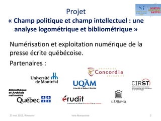 Projet
« Champ politique et champ intellectuel : une
analyse logométrique et bibliométrique »
Numérisation et exploitation...