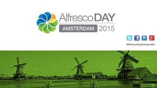 #AlfrescoDayAmsterdam
 