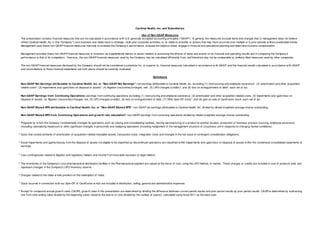 1
2
3
4
5
6
7
8
Except for compound annual grow th rates (CAGR), grow th rates in this presentation are determined by dividing the difference betw een current period results and prior period results by prior period results. CAGR is determined by subtracting
one from ((the ending value divided by the beginning value) raised to the pow er of (one divided by the number of years)), calculated using fiscal 2011 as the base year.
Asset impairments and (gains)/losses from the disposal of assets not eligible to be classified as discontinued operations are classified w ithin impairments and (gain)/loss on disposal of assets w ithin the condensed consolidated statements of
earnings.
Non-GAAP Net Earnings attributable to Cardinal Health, Inc. or "Non-GAAP Net Earnings": net earnings attributable to Cardinal Health, Inc. excluding (1) restructuring and employee severance1
, (2) amortization and other acquisition-
related costs2
, (3) impairments and (gain)/loss on disposal of assets3
, (4) litigation (recoveries)/charges, net4
, (5) LIFO charges/(credits)5
, and (6) loss on extinguishment of debt6
, each net of tax.
Non-GAAP Earnings from Continuing Operations: earnings from continuing operations excluding (1) restructuring and employee severance, (2) amortization and other acquisition-related costs, (3) impairments and (gain)/loss on
disposal of assets, (4) litigation (recoveries)/charges, net, (5) LIFO charges/(credits), (6) loss on extinguishment of debt, (7) Other Spin-Off costs7
, and (8) gain on sale of CareFusion stock, each net of tax.
Non-GAAP Diluted EPS attributable to Cardinal Health, Inc. or "Non-GAAP Diluted EPS": non-GAAPnet earnings attributable to Cardinal Health, Inc. divided by diluted w eighted-average shares outstanding.
Non-GAAP Diluted EPS from Continuing Operations and growth rate calculation8
: non-GAAPearnings from continuing operations divided by diluted w eighted-average shares outstanding.
Programs by w hich the Company fundamentally changes its operations such as closing and consolidating facilities, moving manufacturing of a product to another location, production or business process sourcing, employee severance
(including rationalizing headcount or other significant changes in personnel) and realigning operations (including realignment of the management structure of a business unit in response to changing market conditions).
Definitions
Costs that consist primarily of amortization of acquisition-related intangible assets, transaction costs, integration costs and changes in the fair value of contingent consideration obligations.
Loss contingencies related to litigation and regulatory matters and income from favorable resolution of legal matters.
The inventories of the Company's core pharmaceutical distribution facilities in the Pharmaceutical segment are valued at the low er of cost, using the LIFO method, or market. These charges or credits are included in cost of products sold, and
represent changes in the Company's LIFO inventory reserve.
Charges related to the make-w hole premium on the redemption of notes.
Costs incurred in connection w ith our Spin-Off of CareFusion w hich are included in distribution, selling, general and administrative expenses.
This presentation contains financial measures that are not calculated in accordance w ith U.S. generally accepted accounting principles (“GAAP”). In general, the measures exclude items and charges that (i) management does not believe
reflect Cardinal Health, Inc.'s (the "Company") core business and relate more to strategic, multi-year corporate activities; or (ii) relate to activities or actions that may have occurred over multiple or in prior periods w ithout predictable trends.
Management uses these non-GAAPfinancial measures internally to evaluate the Company’s performance, evaluate the balance sheet, engage in financial and operational planning and determine incentive compensation.
Use of Non-GAAP Measures
Cardinal Health, Inc. and Subsidiaries
Management provides these non-GAAPfinancial measures to investors as supplemental metrics to assist readers in assessing the effects of items and events on its financial and operating results and in comparing the Company’s
performance to that of its competitors. How ever, the non-GAAPfinancial measures used by the Company may be calculated differently from, and therefore may not be comparable to, similarly titled measures used by other companies.
The non-GAAPfinancial measures disclosed by the Company should not be considered a substitute for, or superior to, financial measures calculated in accordance w ith GAAP, and the financial results calculated in accordance w ith GAAP
and reconciliations to those financial statements set forth above should be carefully evaluated.
 