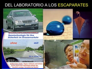 DEL LABORATORIO A LOS ESCAPARATES
 