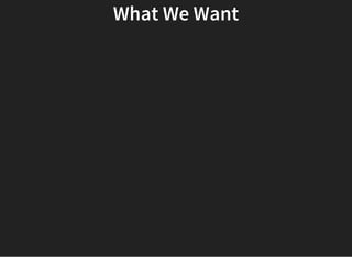 What We Want
 