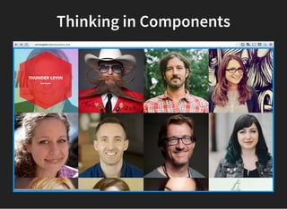 Thinking in Components
 