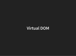 Virtual DOM
 