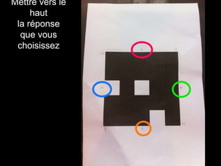 Mettre vers le
haut
la réponse
que vous
choisissez
 