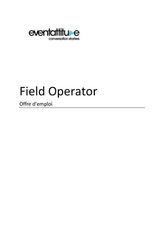Field Operator
Offre d’emploi
 