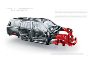 I N T H I S C A S E , “ O V E R P R O T E C T I V E ”
I S A C O M P L I M E N T .
38 |
Safety starts with a strong foundation. And every Escalade has one, including a safety cage constructed
using ultra-high-strength steel alloys. Safety is further enhanced with crumple zones (shown in red)
designed to help protect you and your passengers when the unexpected happens. And since there’s safety
in numbers, the Escalade is equipped with seven strategically located airbags,1
including the first-ever
luxury SUV Front Center Airbag designed to help reduce the risk of injury to the driver and passenger in
a side-impact situation. Vehicle protection is serious business. So we’ve equipped the Luxury, Premium
and Platinum Collections with the seriously protective Theft-Deterrent Package, including glass breakage,
interior motion and inclination sensors, door lock shields, and a self-powered horn.
1. Always use safety belts and the correct child restraints for your child’s age and size. Even in vehicles equipped with air bags and the Passenger Sensing
System, children are safer when properly secured in a rear seat in the appropriate infant, child or booster seat. Never place a rear-facing infant restraint in
the front seat of any vehicle equipped with an active frontal air bag. Air bag inﬂation can cause severe injury or death to anyone too close to the bag when
it deploys. Be sure every occupant is properly restrained. See the Owner’s Manual and child safety seat instructions for more safety information. | 39
 