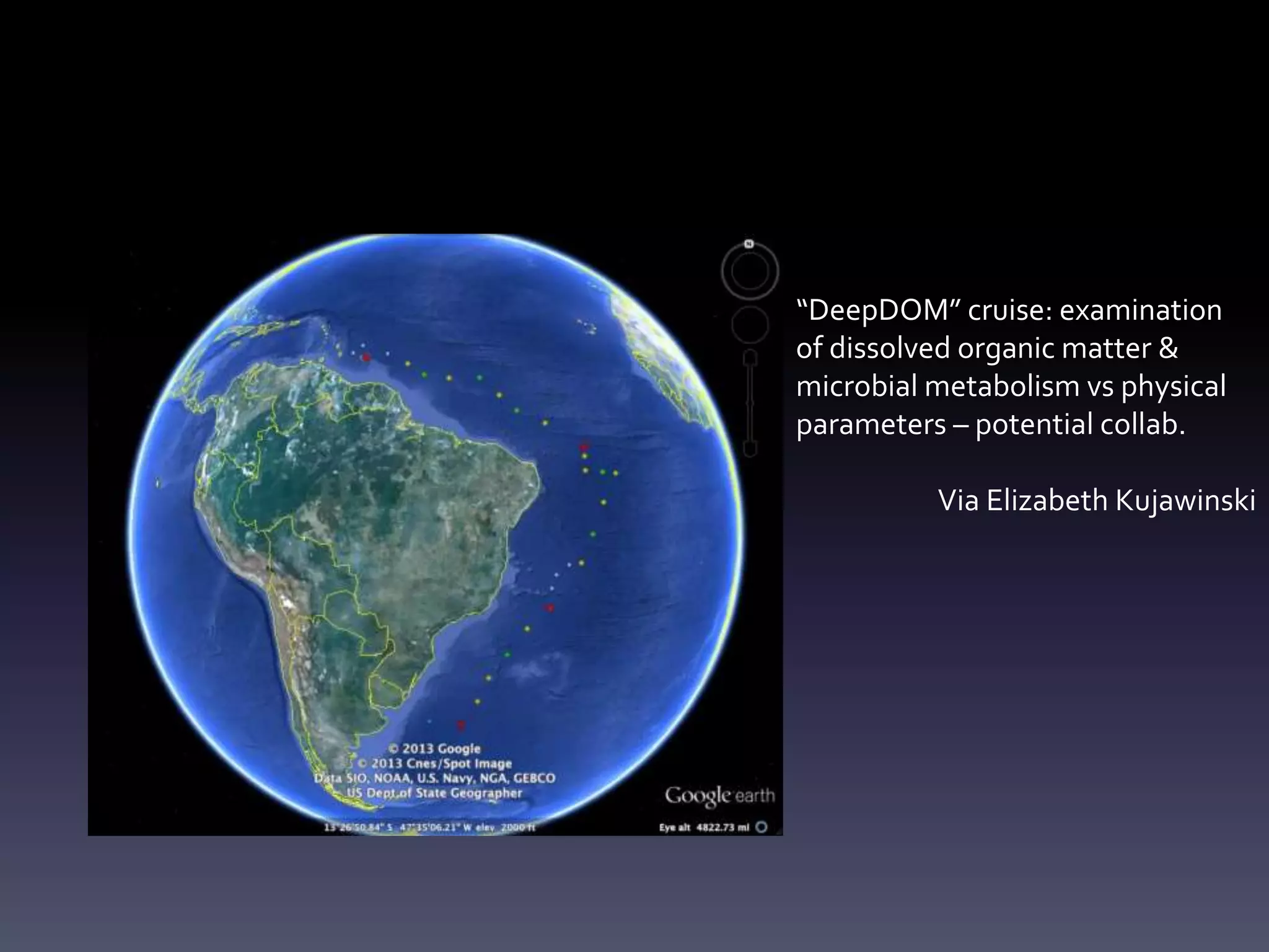 “DeepDOM” cruise: examination
of dissolved organic matter &
microbial metabolism vs physical
parameters – potential collab.
Via Elizabeth Kujawinski
 