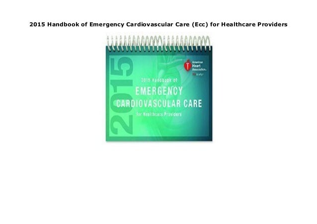 2015 Handbook Of Emergency Cardiovascular Care Ecc For Healthcare P