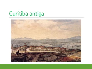 Curitiba antiga
 