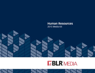 Human Resources 
2015 Media Kit 
 