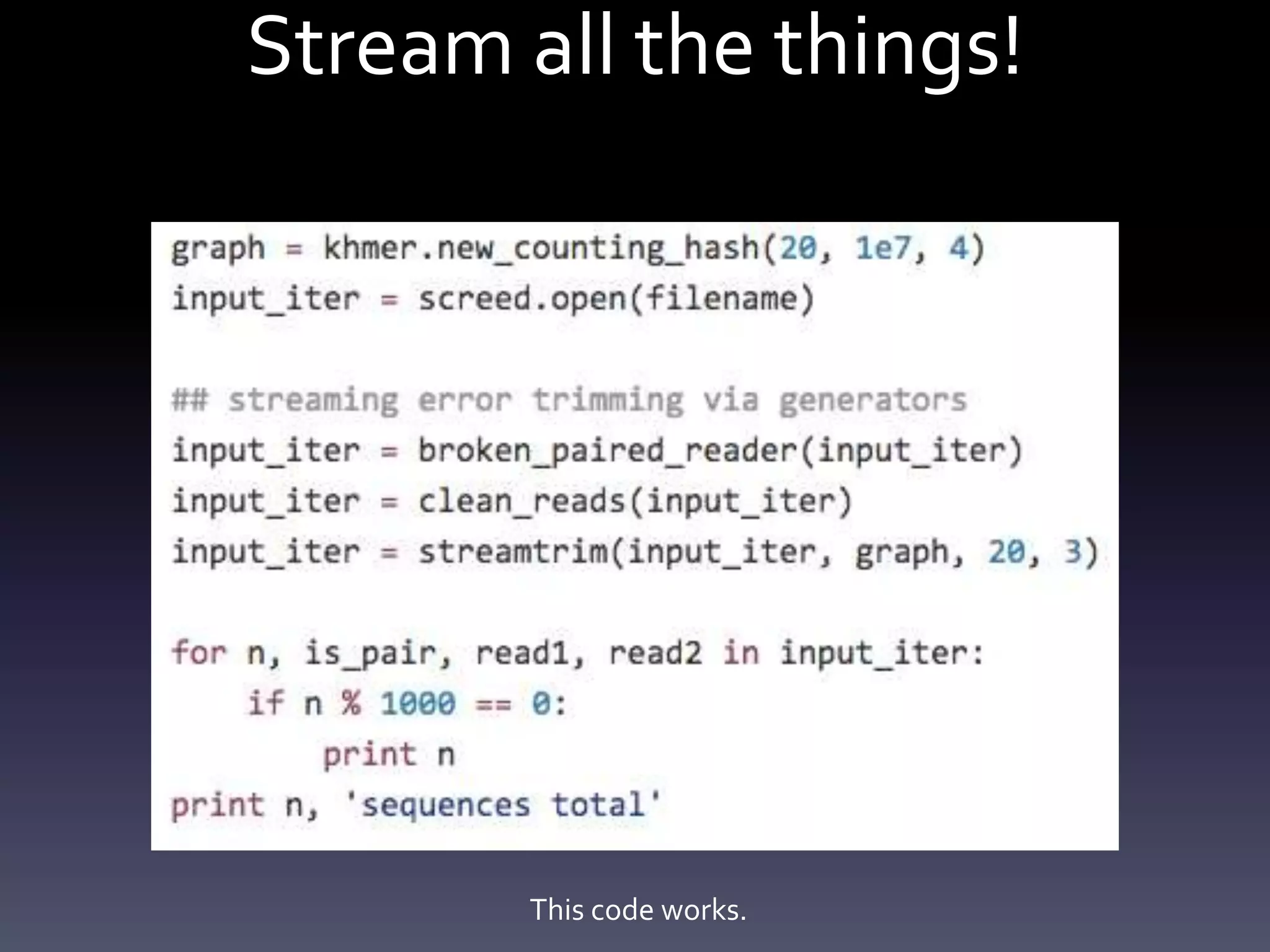Stream all the things!
This code works.
 