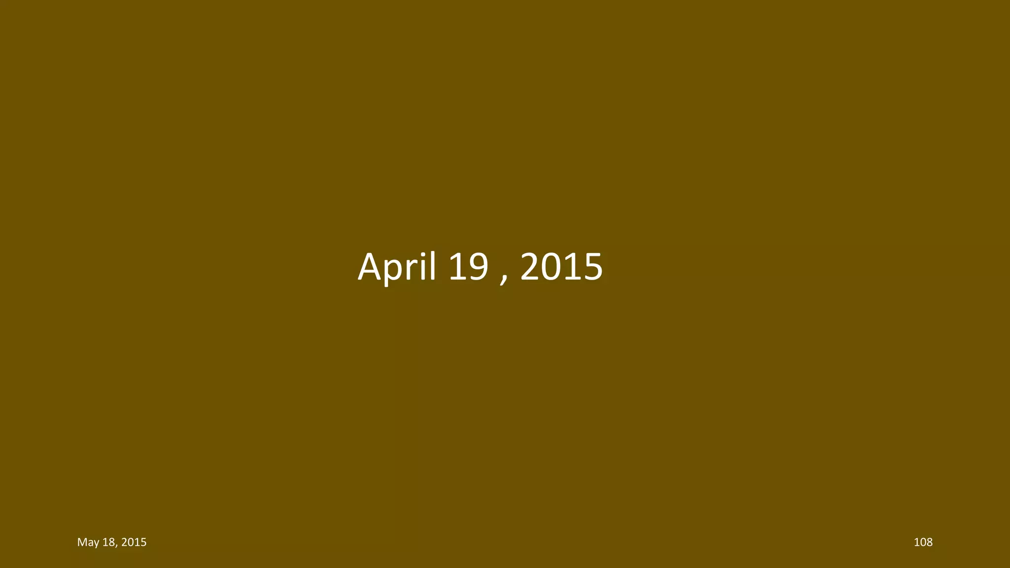 April 19 , 2015
May 18, 2015 108
 