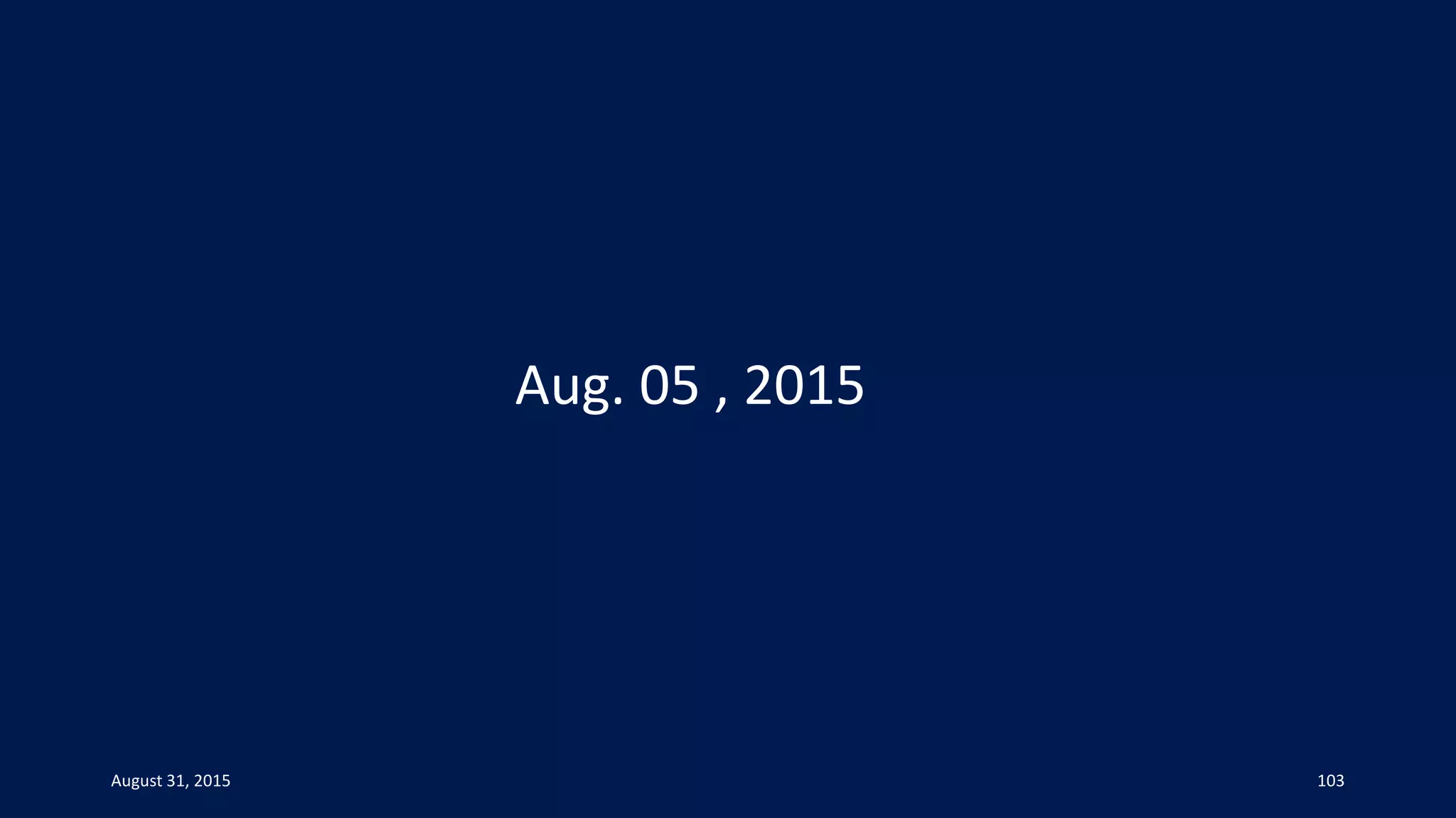 Aug. 05 , 2015
August 31, 2015 103
 