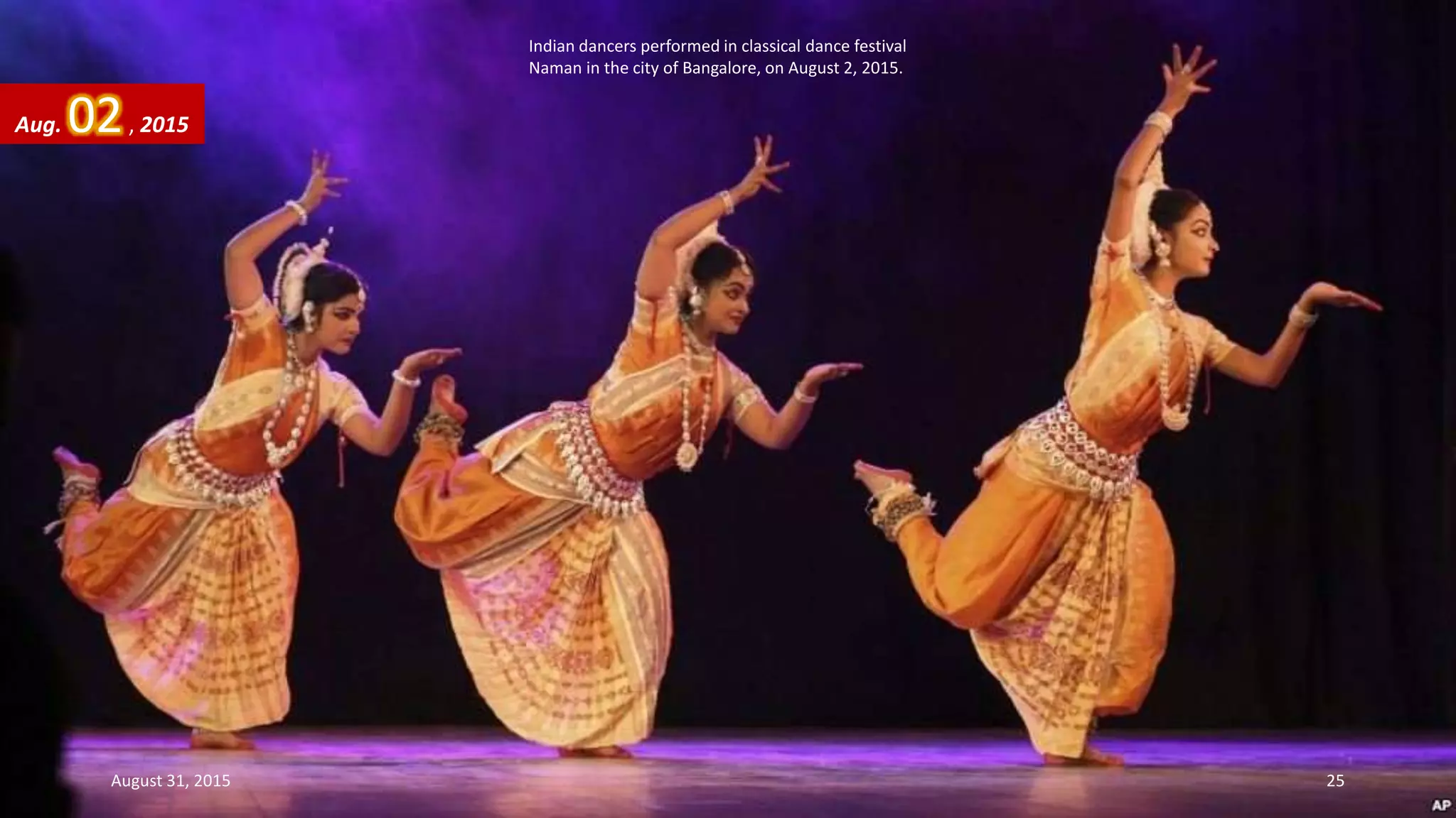 Indian dancers performed in classical dance festival
Naman in the city of Bangalore, on August 2, 2015.
Aug. 02, 2015
August 31, 2015 25
 