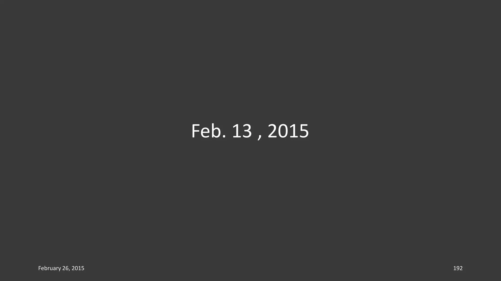 February 26, 2015 192
Feb. 13 , 2015
 