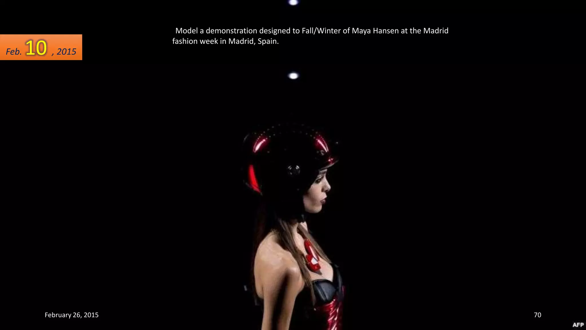 Model a demonstration designed to Fall/Winter of Maya Hansen at the Madrid
fashion week in Madrid, Spain.
Feb. 10 , 2015
February 26, 2015 70
 