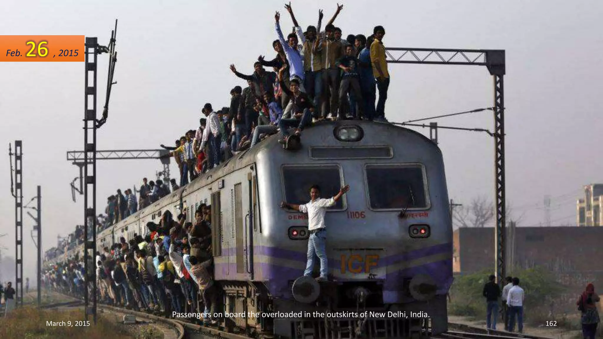 Passengers on board the overloaded in the outskirts of New Delhi, India.
Feb. 26 , 2015
March 9, 2015 162
 