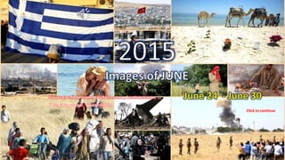 2015
Images of JUNE
June 24 – June 30
vinhbinh
August 7, 2015 1
PPS: chieuquetoi , vinhbinh2010
Click to continue
 