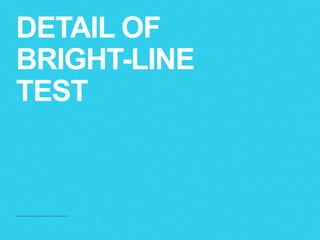 DETAIL OF
BRIGHT-LINE
TEST
 
