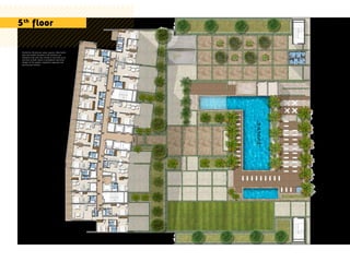 Disclaimer: All pictures, plans, layouts, information,
data and details included in this brochure are
indicative only and may change at any time up to
the final ‘as built’ status in accordance with final
designs of the project, regulatory approvals and
planning permissions.
5th
floor
 